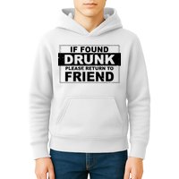If Found Drunk Please Return To Friend Kids Hoodie