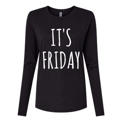 It's Friday Day Of The Week Prank April Fools Day Gift Womens Cotton Relaxed Long Sleeve T-Shirt