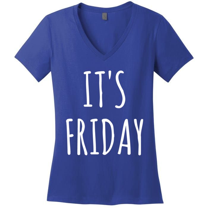 It's Friday Day Of The Week Prank April Fools Day Gift Women's V-Neck T-Shirt