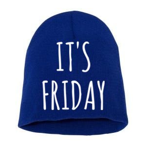 It's Friday Day Of The Week Prank April Fools Day Gift Short Acrylic Beanie