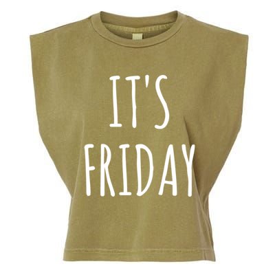 It's Friday Day Of The Week Prank April Fools Day Gift Garment-Dyed Women's Muscle Tee