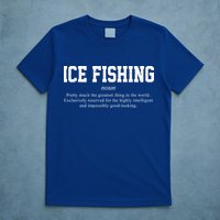 Ice Fishing Definition Funny Gift T-Shirt