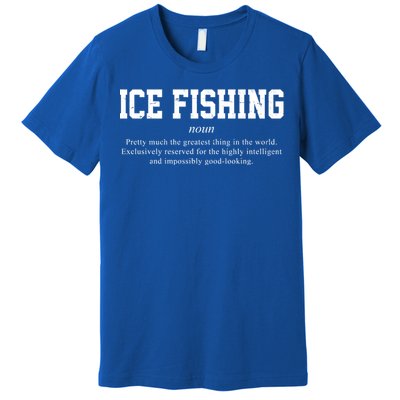 Ice Fishing Definition Funny Gift Premium T-Shirt