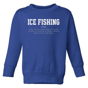 Ice Fishing Definition Funny Gift Toddler Sweatshirt