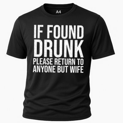 If Found Drunk Please Return To Anyone But Wife Funny Performance Shirt
