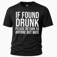 If Found Drunk Please Return To Anyone But Wife Funny Performance Shirt