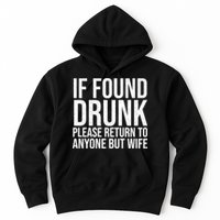 If Found Drunk Please Return To Anyone But Wife Funny Hoodie