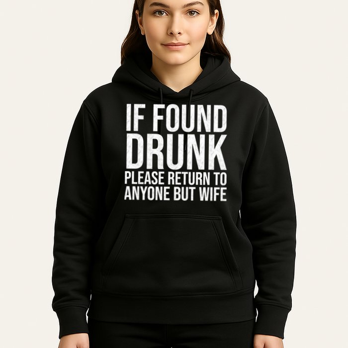 If Found Drunk Please Return To Anyone But Wife Funny Hoodie