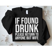 If Found Drunk Please Return To Anyone But Wife Funny Sweatshirt