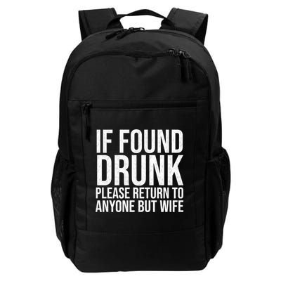 If Found Drunk Please Return To Anyone But Wife Funny Backpack