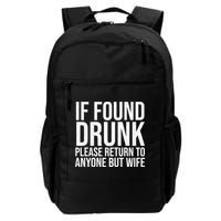 If Found Drunk Please Return To Anyone But Wife Funny Backpack