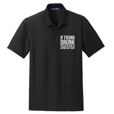If Found Drunk Please Return To Anyone But Wife Funny Dry Zone Grid Polo