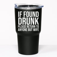 If Found Drunk Please Return To Anyone But Wife Funny Tumbler