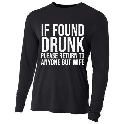 If Found Drunk Please Return To Anyone But Wife Funny Cooling Performance Long Sleeve Crew