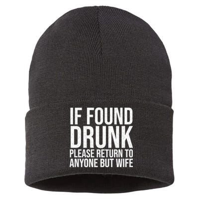 If Found Drunk Please Return To Anyone But Wife Funny Sustainable Knit Beanie