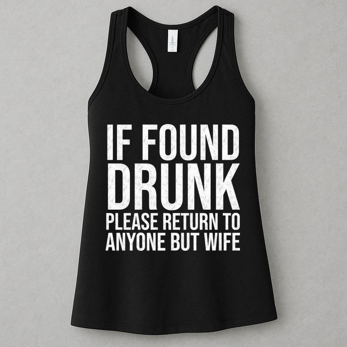 If Found Drunk Please Return To Anyone But Wife Funny Womens Tank Top