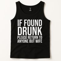 If Found Drunk Please Return To Anyone But Wife Funny Tank Top
