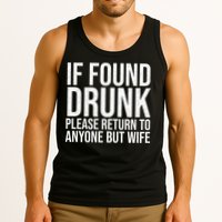 If Found Drunk Please Return To Anyone But Wife Funny Tank Top