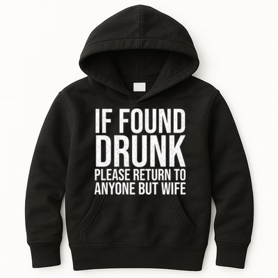 If Found Drunk Please Return To Anyone But Wife Funny Kids Hoodie
