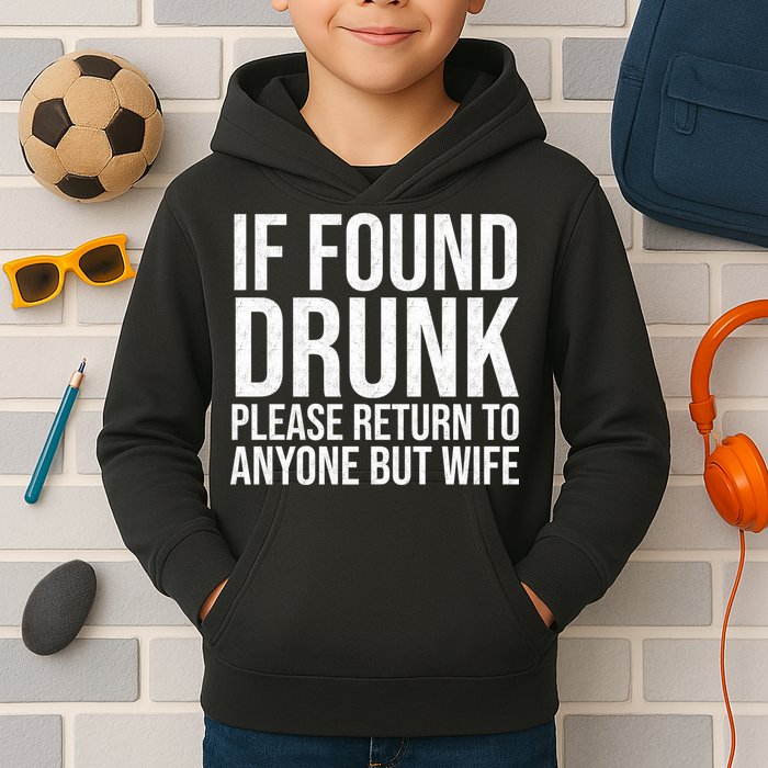 If Found Drunk Please Return To Anyone But Wife Funny Kids Hoodie