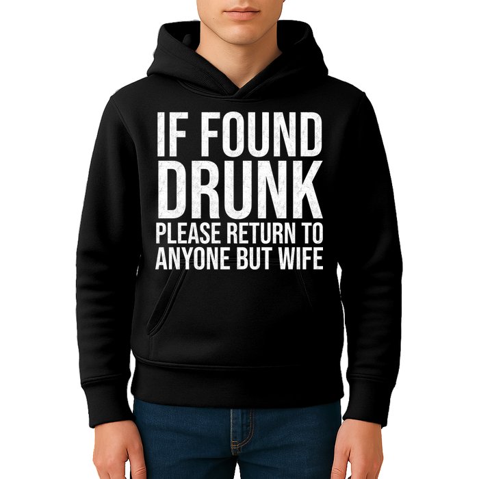 If Found Drunk Please Return To Anyone But Wife Funny Kids Hoodie