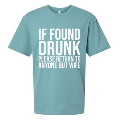If Found Drunk Please Return To Anyone But Wife Funny Sueded Cloud Jersey T-Shirt