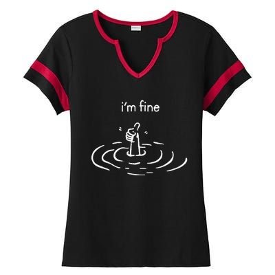 IM Fine Drowning Meme Funny Ladies Halftime Notch Neck Tee