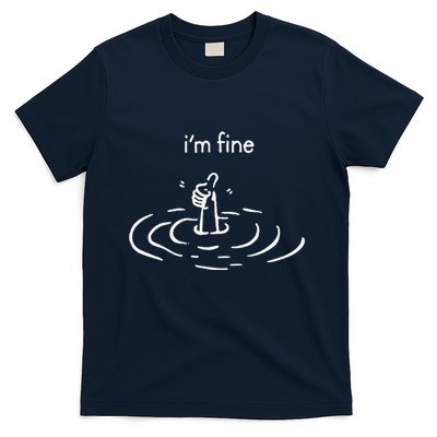 IM Fine Drowning Meme Funny T-Shirt