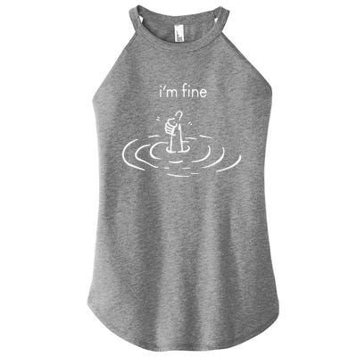 IM Fine Drowning Meme Funny Women's Perfect Tri Rocker Tank