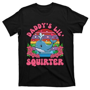 Inappropriate Funny DaddyS Lil Squirter Embarrassing Women T-Shirt