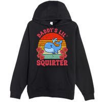 Inappropriate Funny Daddys Lil Squirter Embarrassing Premium Pullover Hoodie