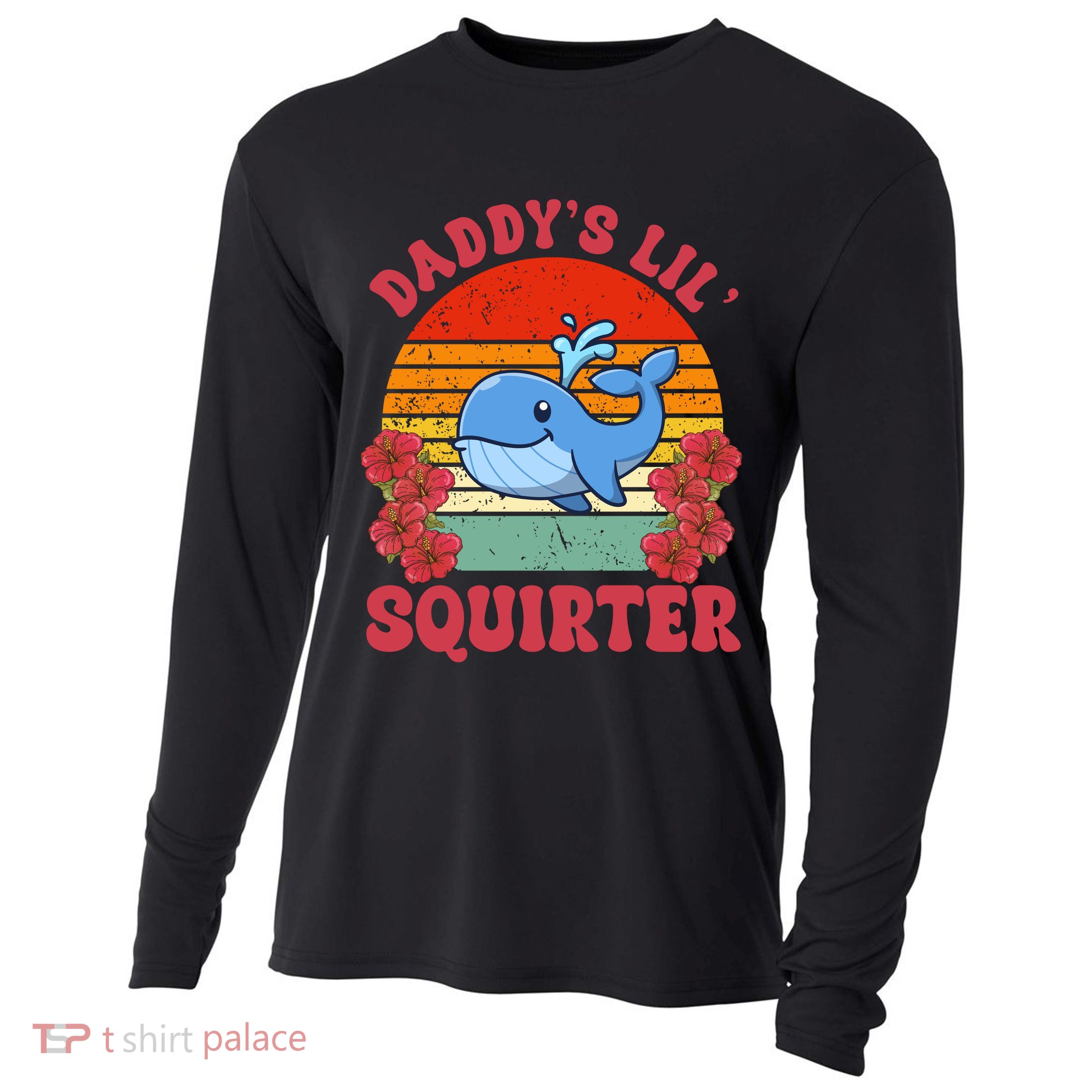 Inappropriate Funny Daddys Lil Squirter Embarrassing Cooling Performance Long Sleeve Crew