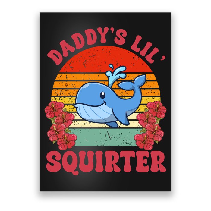 Inappropriate Funny Daddys Lil Squirter Embarrassing Poster
