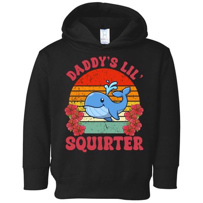 Inappropriate Funny Daddys Lil Squirter Embarrassing Toddler Hoodie