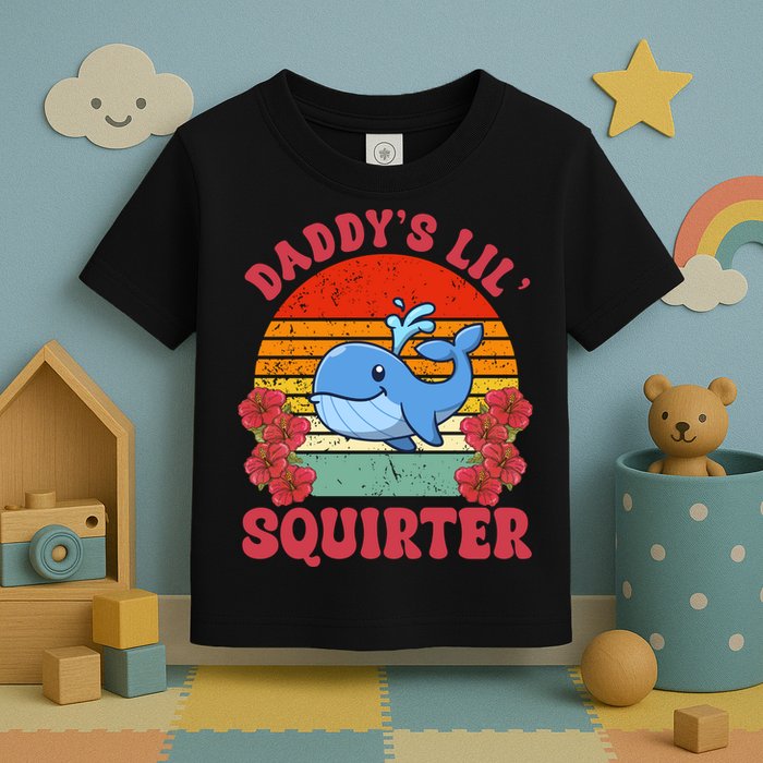 Inappropriate Funny Daddys Lil Squirter Embarrassing Toddler T-Shirt