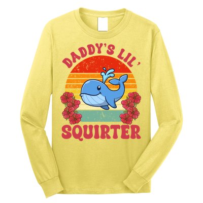 Inappropriate Funny Daddys Lil Squirter Embarrassing Long Sleeve Shirt