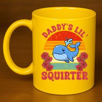 Inappropriate Funny Daddys Lil Squirter Embarrassing 11oz C Handle Ceramic Mug