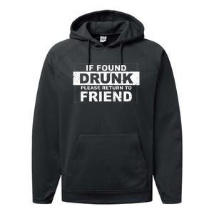 If found drunk please return to friend Performance Fleece Hoodie