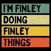 I'm Finley Doing Finley Things Funny Personalized Quote Doggie Tank