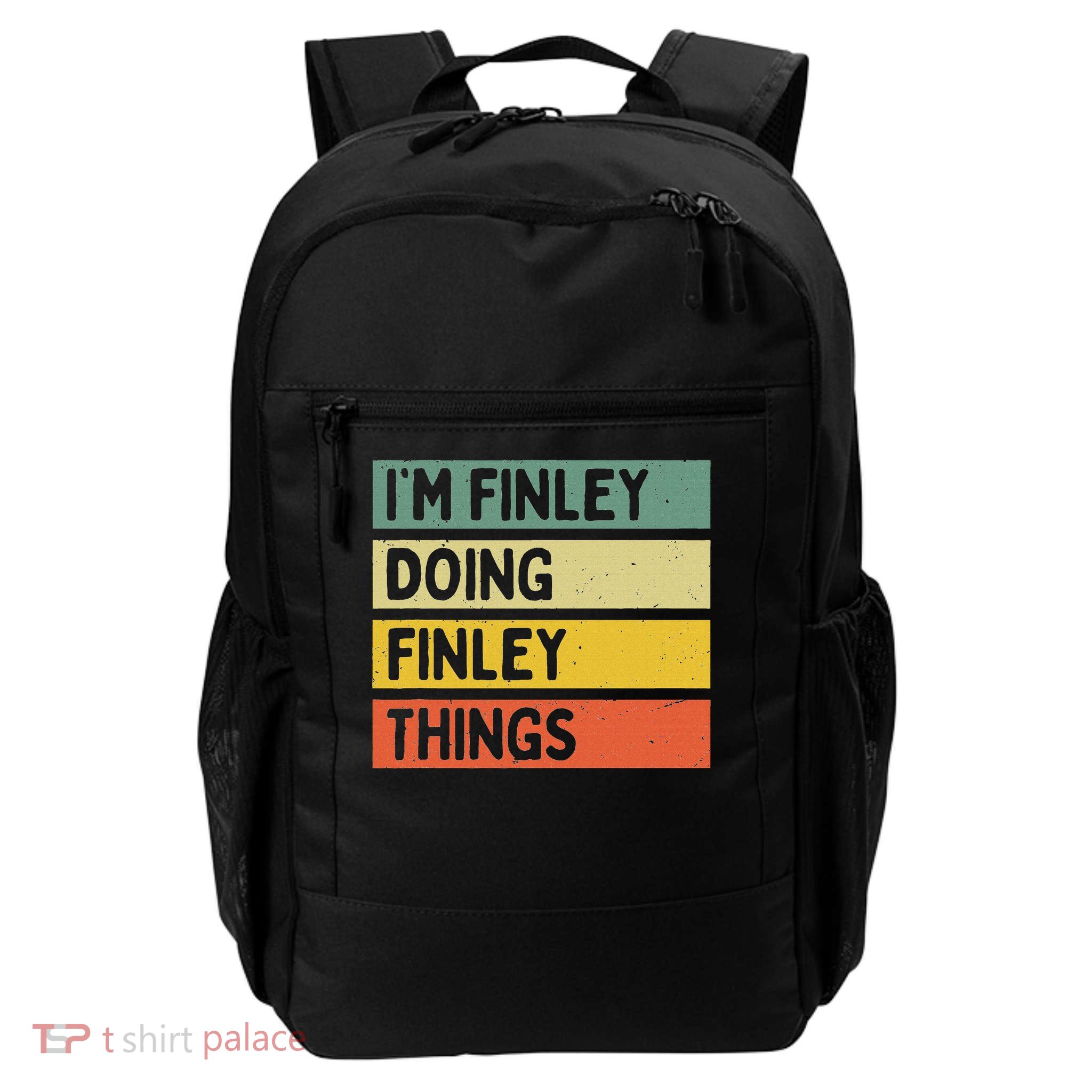 I'm Finley Doing Finley Things Funny Personalized Quote Daily Commute Backpack