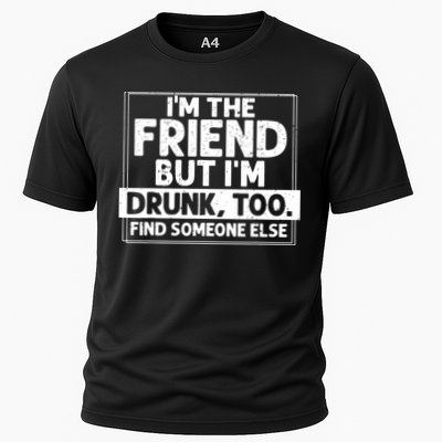 If Found Drunk Please Return To Friend IM The Friend Performance Shirt