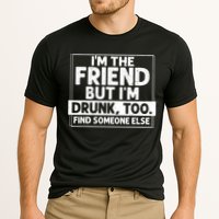 If Found Drunk Please Return To Friend IM The Friend Performance Shirt