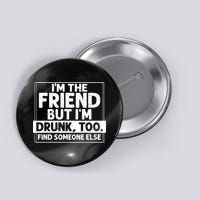 If Found Drunk Please Return To Friend IM The Friend Button
