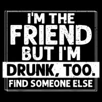 If Found Drunk Please Return To Friend IM The Friend Button