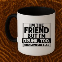If Found Drunk Please Return To Friend IM The Friend Mug