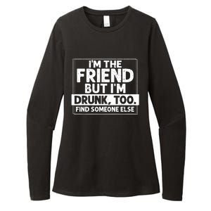 If Found Drunk Please Return To Friend IM The Friend Womens CVC Long Sleeve Shirt