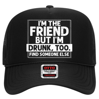 If Found Drunk Please Return To Friend IM The Friend Trucker Hat