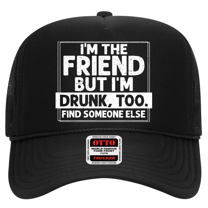 If Found Drunk Please Return To Friend IM The Friend Trucker Hat
