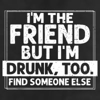If Found Drunk Please Return To Friend IM The Friend Trucker Hat