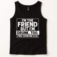 If Found Drunk Please Return To Friend IM The Friend Tank Top